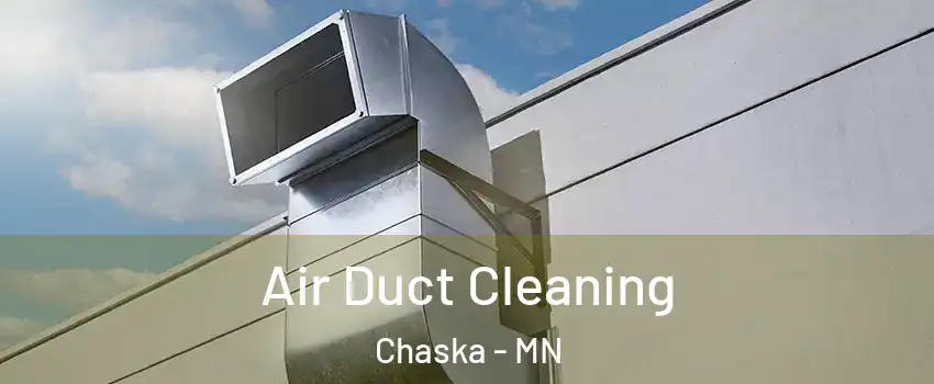  Air Duct Cleaning Chaska - MN
