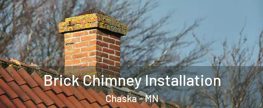  Brick Chimney Installation Chaska - MN