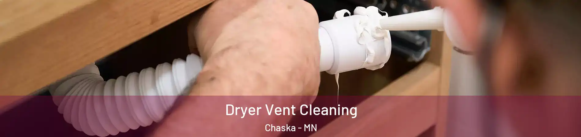  Dryer Vent Cleaning Chaska - MN