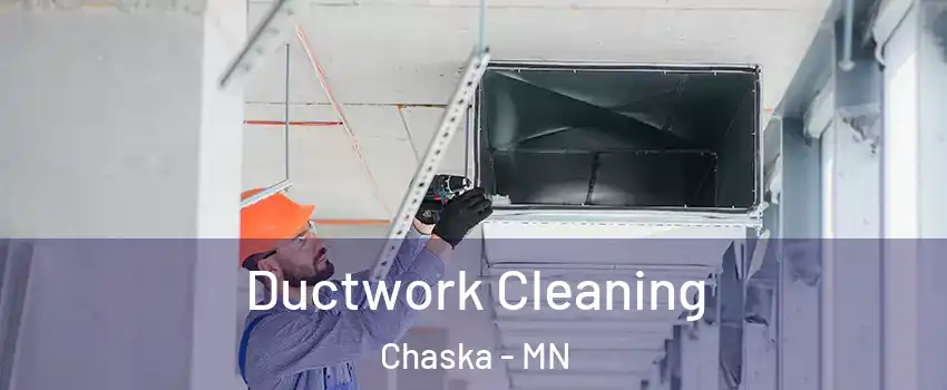 Ductwork Cleaning Chaska - MN