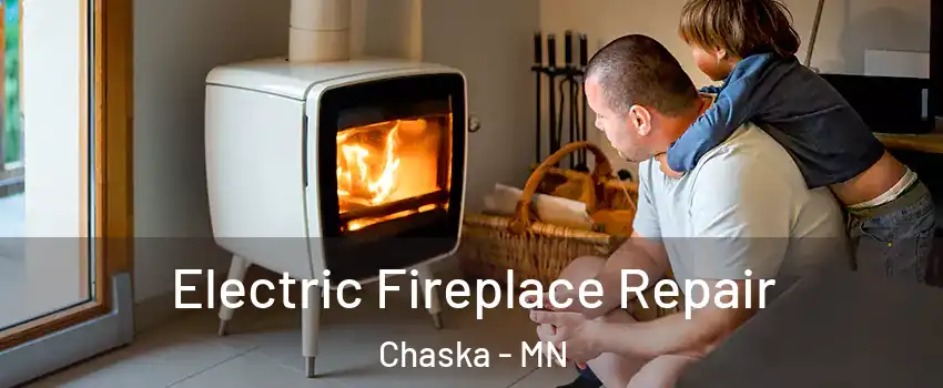  Electric Fireplace Repair Chaska - MN