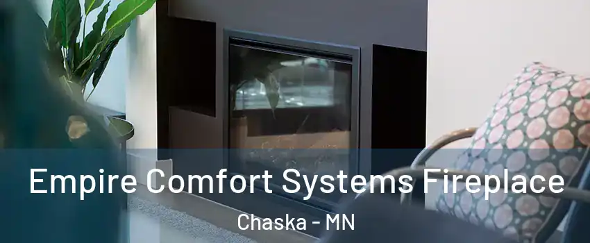  Empire Comfort Systems Fireplace Chaska - MN