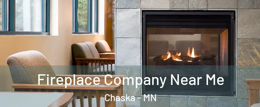  Fireplace Company Near Me Chaska - MN