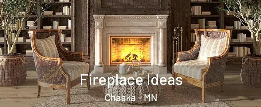  Fireplace Ideas Chaska - MN