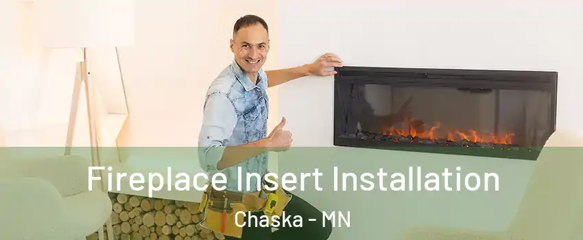  Fireplace Insert Installation Chaska - MN