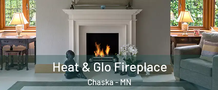  Heat & Glo Fireplace Chaska - MN
