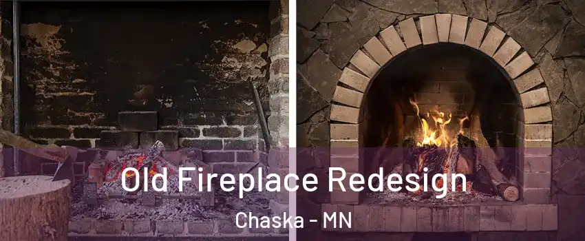  Old Fireplace Redesign Chaska - MN