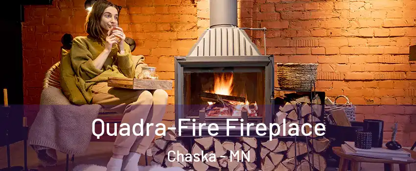  Quadra-Fire Fireplace Chaska - MN