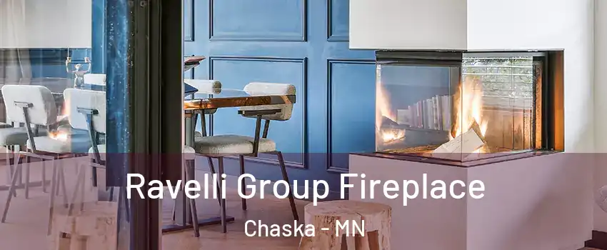  Ravelli Group Fireplace Chaska - MN