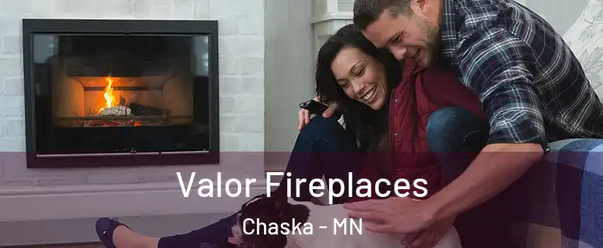  Valor Fireplaces Chaska - MN
