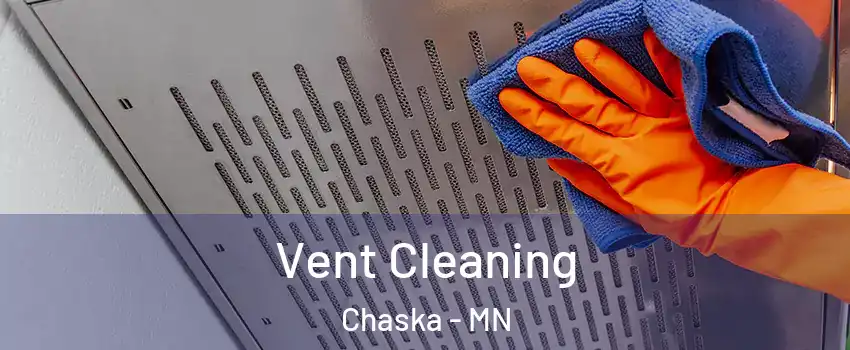  Vent Cleaning Chaska - MN