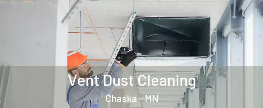 Vent Dust Cleaning Chaska - MN